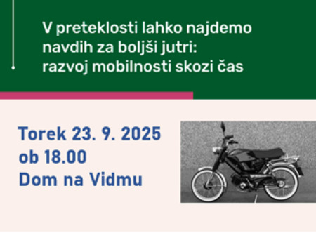 V preteklosti lahko najdemo najdemo navdih za boljši jutri